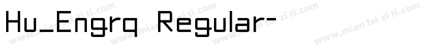 Hu_Engrq Regular字体转换